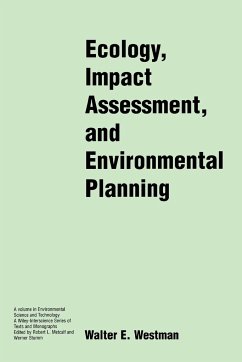 Ecology, Impact Assessment, and Environmental Planning - Westman, Walter E