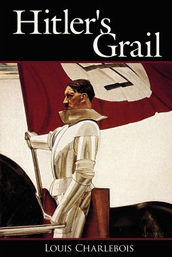 Hitler's Grail - Charlebois, Louis
