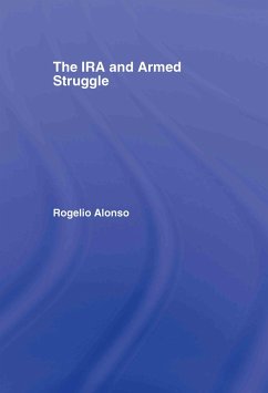 The IRA and Armed Struggle - Alonso, Rogelio