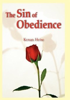 The Sin of Obedience - Heise, Kenan