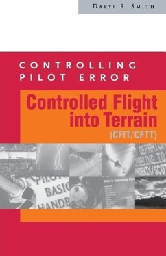 Controlling Pilot Error: Controlled Flight Into Terrain (Cfit/Cftt) - Smith, Daryl R