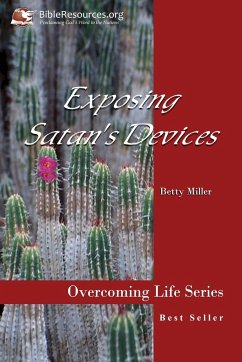 Exposing Satan's Devices - Miller, Betty