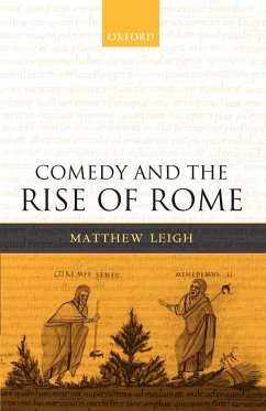 Comedy and the Rise of Rome - Leigh, Matthew