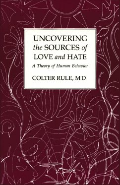 Uncovering the Sources of Love and Hate, A Theory of Human Behavior