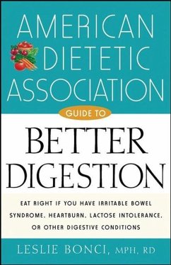 American Dietetic Association Guide to Better Digestion - Bonci, Leslie