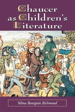 Chaucer as Children's Literature - Richmond, Velma Bourgeois