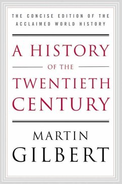 A History of the Twentieth Century - Gilbert, Martin