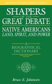 Shapers of the Great Debate on Native Americans--Land, Spirit, and Power