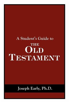 A Student's Guide to the Old Testament - Early Ph. D., Joseph