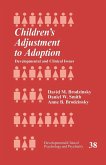 Children′s Adjustment to Adoption: Developmental and Clinical Issues