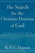 The Search for the Christian Doctrine of God - Hanson, R P C