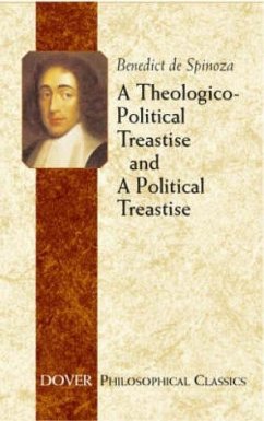 A Theologico-Political Treatise and a Political Treatise - Spinoza, Benedict De