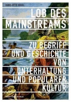 Lob des Mainstreams - Hügel, Hans-Otto