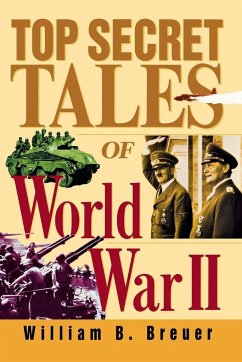 Top Secret Tales of World War II - Breuer, William B