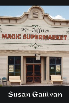 Mr. Jeffries Magic Supermarket - Gallivan, Susan