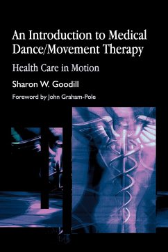 An Introduction to Medical Dance/Movement Therapy - Goodill, Sharon W.