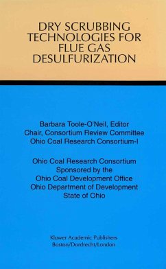 Dry Scrubbing Technologies for Flue Gas Desulfurization - Toole-O'Neil, Barbara / Ohio Coal Development Office (Hgg.)