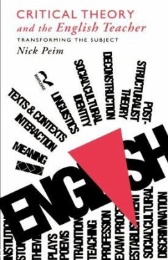 Critical Theory and The English Teacher - Peim, Nick