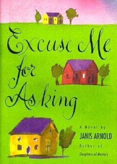 Excuse Me for Asking - Arnold, Janis