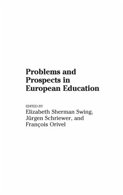 Problems and Prospects in European Education - Orivel, Francois; Schriewer, Jurgen; Swing, Elizabeth