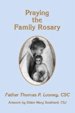 Praying the Family Rosary - Looney, Thomas P