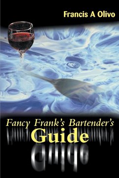 Fancy Frank's Bartender's Guide - Olivo, Francis A.