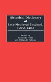 Historical Dictionary of Late Medieval England, 1272-1485