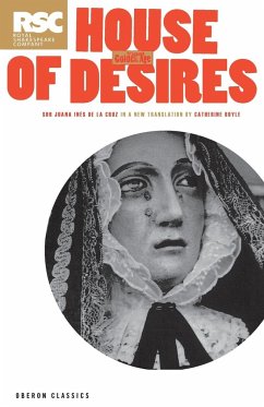 House of Desires - Cruz, Sor Juana Ines de La