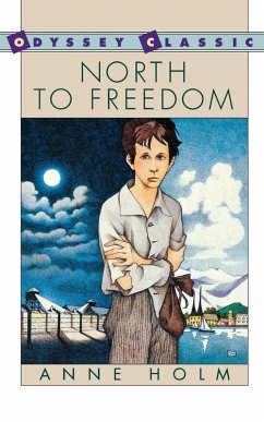 North to Freedom - Holm, Anne