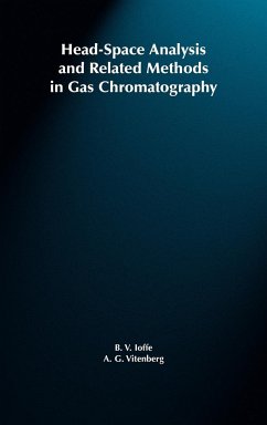 Head-Space Analysis and Related Methods in Gas Chromatography - Ioffe, B V; Vitenberg, A G; Manatov, Ilya A