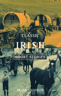 Classic Irish Short Stories - O'Connor, Frank (ed.)