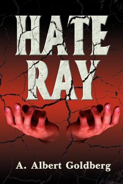 Hate Ray - Goldberg, A. Albert