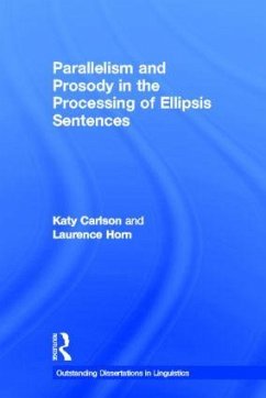 Parallelism and Prosody in the Processing of Ellipsis Sentences - Carlson, Katy