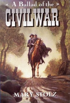 A Ballad of the Civil War - Stolz, Mary