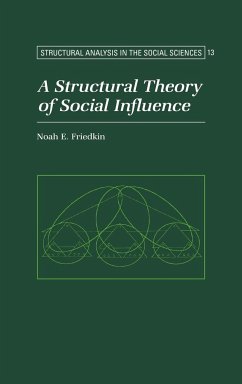 A Structural Theory of Social Influence - Friedkin, Noah E.