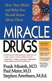 Miracle Drugs - How They Work and What You Should Know about Them