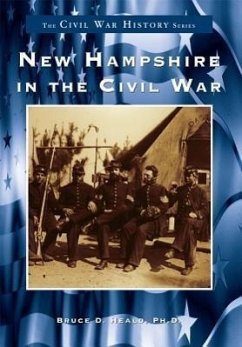 New Hampshire in the Civil War - Heald Ph. D., Bruce D.