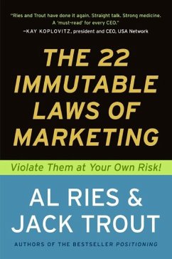 The 22 Immutable Laws of Marketing - Ries, Al;Trout, Jack