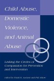 Child Abuse, Domestic Violence, and Animal Abuse