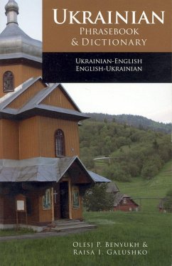 Ukrainian-English Phrasebook & Dictionary - Benyukh, Olesj; Galushko, Raisa
