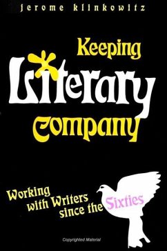 Keeping Literary Company: Working with Writers Since the Sixties - Klinkowitz, Jerome