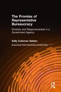The Promise of Representative Bureaucracy: Diversity and Responsiveness in a Government Agency - Selden, Sally Coleman