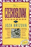 The Czechoslovak Cookbook: Czechoslovakia's Best-Selling Cookbook Adapted for American Kitchens. Includes Recipes for Authentic Dishes Like Goula