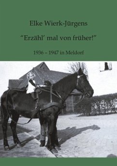 Erzähl mal von Früher - Wierk-Jürgens, Elke