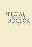 A Special Kind of Doctor: A History of the College of Community Health Sciences