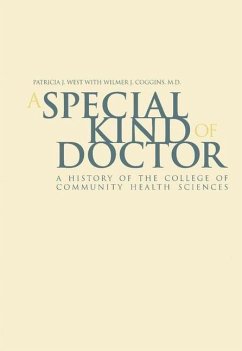 A Special Kind of Doctor: A History of the College of Community Health Sciences - West, Patricia Jean; Coggins, Wilmer J.