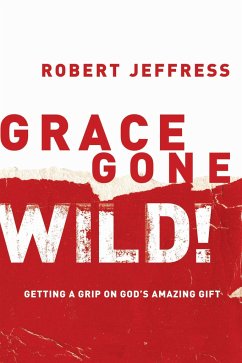 Grace Gone Wild! - Jeffress, Robert