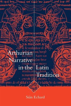 Arthurian Narrative in the Latin Tradition - Echard, Sian; Echard, Si N.