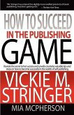 How to Succeed in the Publishing Game