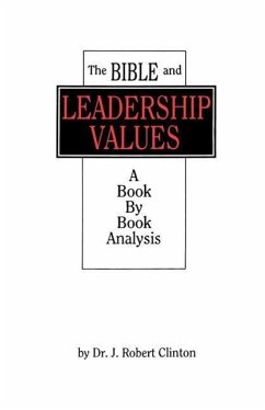 The Bible and Leadership Values - Clinton, J. Robert